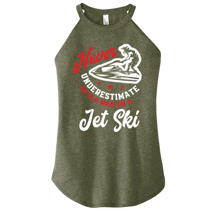 Never Underestimate An Old On A Jet Ski Funny Jet Skiing Great Gift Women’s Perfect Tri Rocker Tank