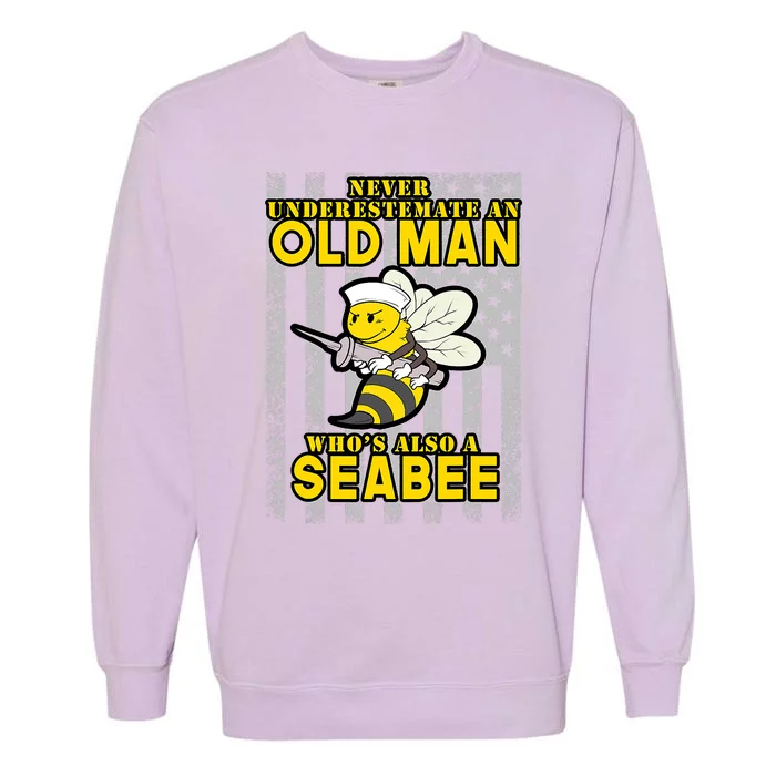 Never Underestimate An Seabee Old Man Sea Shipping Garment-Dyed Sweatshirt