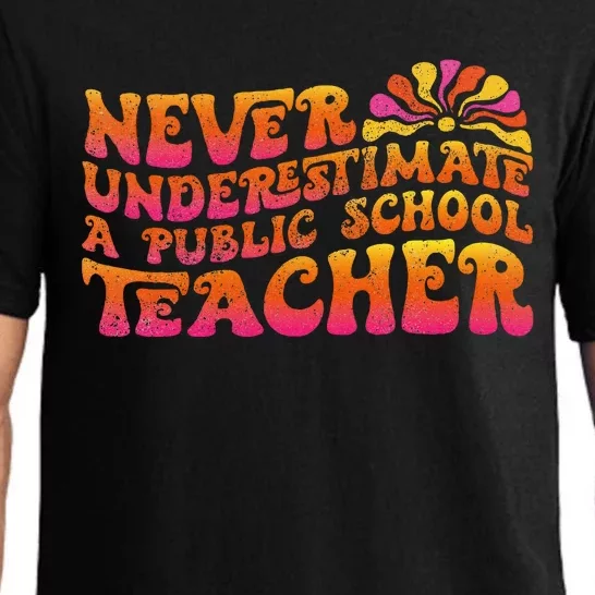 Never Underestimate A Public School Teacher Pajama Set