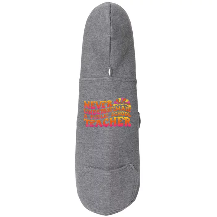 Never Underestimate A Public School Teacher Doggie 3-End Fleece Hoodie