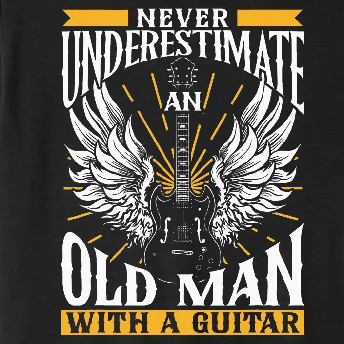 Never Underestimate An Old Man With A Guitar Guitars Guitar ChromaSoft Performance T-Shirt