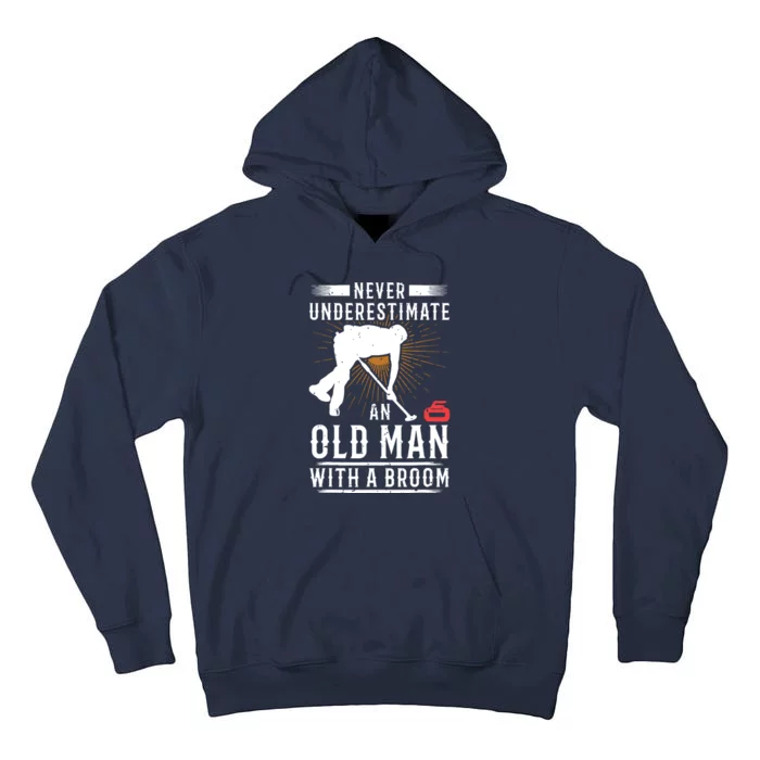 Never Underestimate An Old Man With A Broom Curling Gift Tall Hoodie