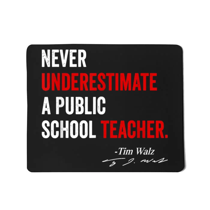 Never Underestimate A Public School Teacher Coach Quote Mousepad