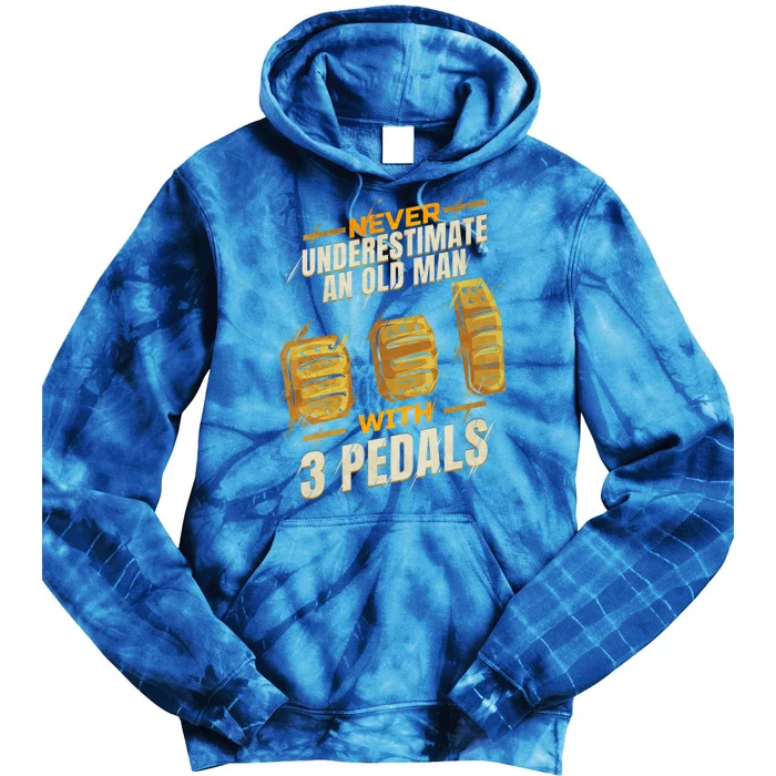 Never Underestimate An Old With 3 Pedals Ual Car Gift Tie Dye Hoodie