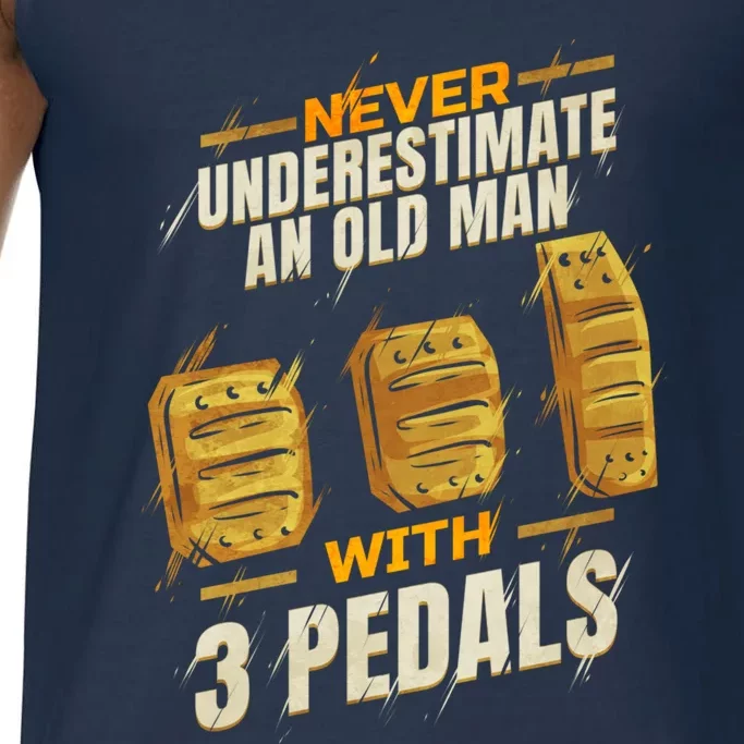 Never Underestimate An Old With 3 Pedals Ual Car Gift Comfort Colors® Tank Top