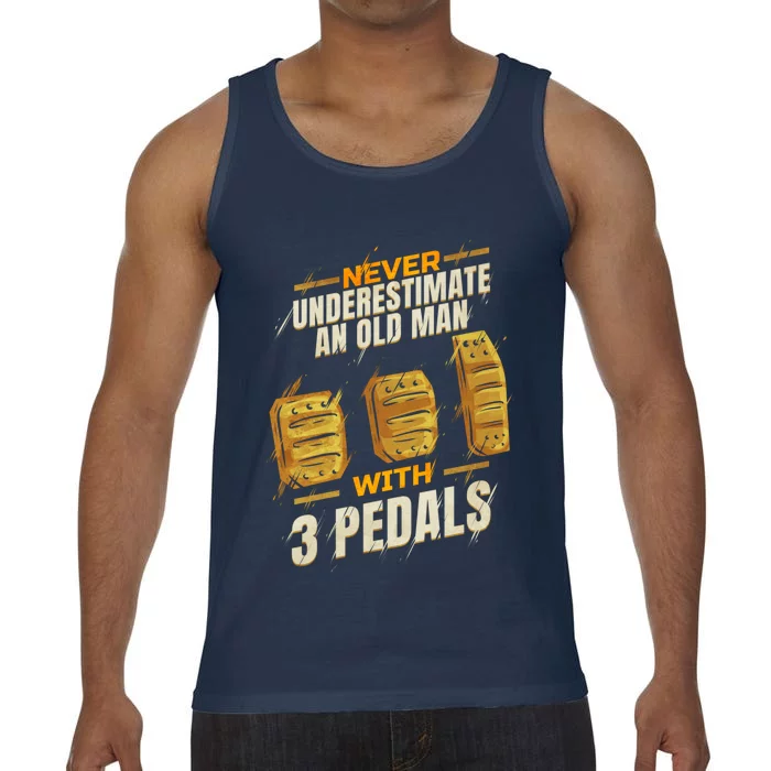 Never Underestimate An Old With 3 Pedals Ual Car Gift Comfort Colors® Tank Top