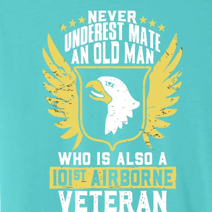 Never Underestimate An Old Man 101st Airborne Veteran Gift ChromaSoft Performance T-Shirt