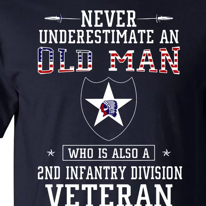 Never Underestimate A 2nd Infantry Division Veteran Tall T-Shirt