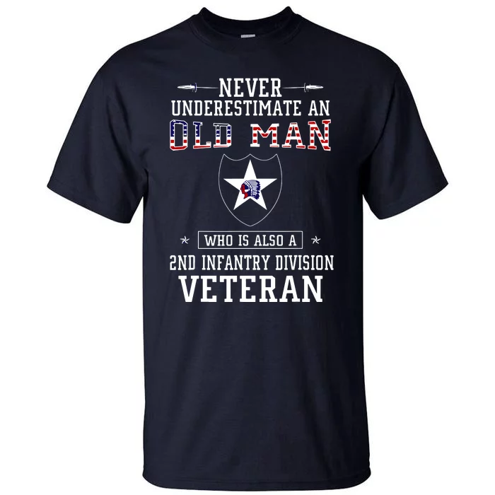 Never Underestimate A 2nd Infantry Division Veteran Tall T-Shirt