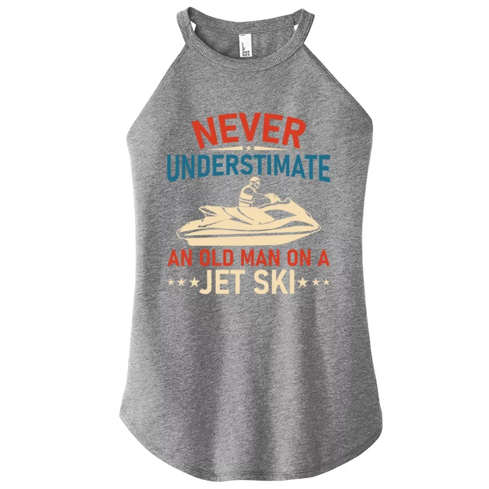 Never Underestimate An Old On A Jet Ski Gift Women’s Perfect Tri Rocker Tank