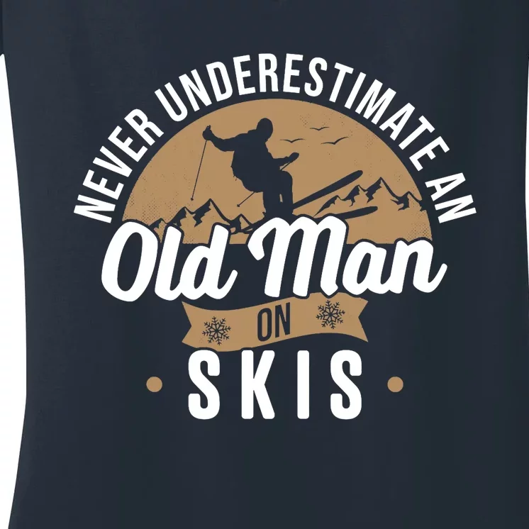 Never Underestimate An Old Man On Skis Ski Jumping Snow Fan Women's V-Neck T-Shirt