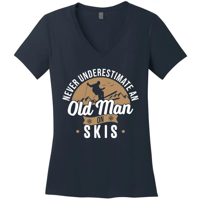 Never Underestimate An Old Man On Skis Ski Jumping Snow Fan Women's V-Neck T-Shirt