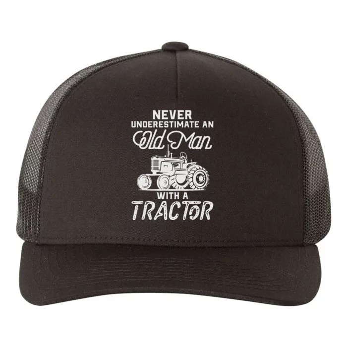 Never Underestimate An Old Man With A Tractor Yupoong Adult 5-Panel Trucker Hat