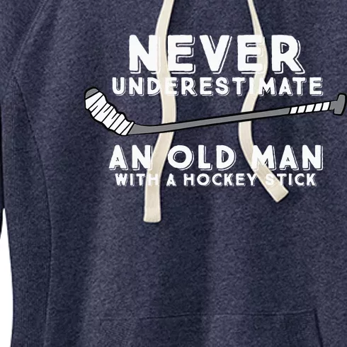 Never Underestimate An Old Man With A Stick Old Man Hockey Women's Fleece Hoodie