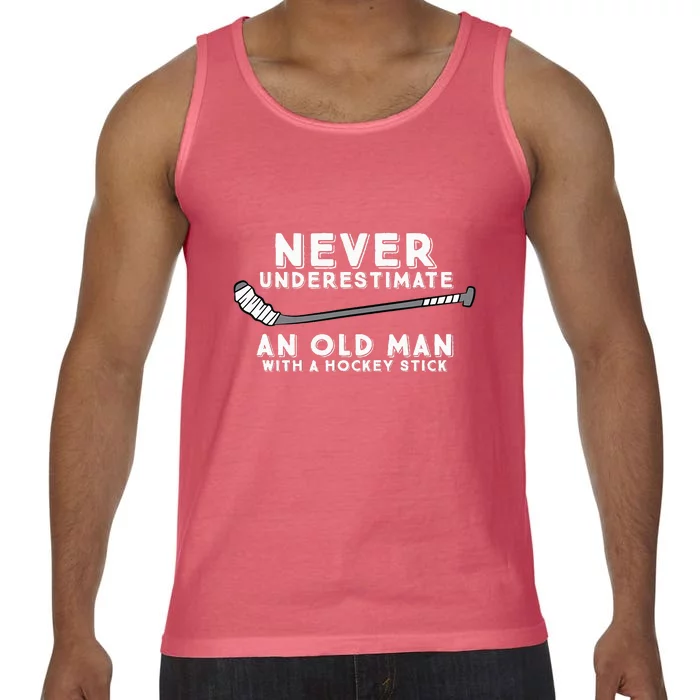 Never Underestimate An Old Man With A Stick Old Man Hockey Comfort Colors® Tank Top