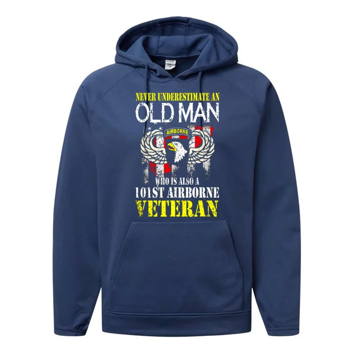 Never Underestimate An Old Man 101st Airborne Veteran Gift Performance Fleece Hoodie