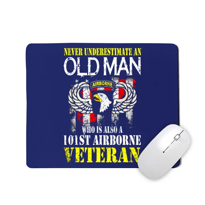 Never Underestimate An Old Man 101st Airborne Veteran Gift Mousepad