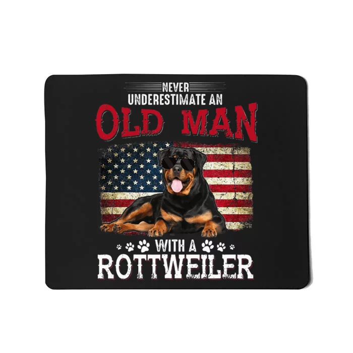 Never Underestimate An Old Man With A Rottweiler Mousepad