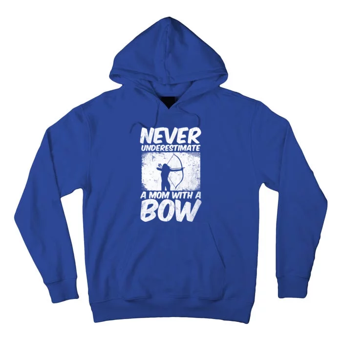 Never Underestimate A Mom With A Bowhunting Arrows Archery Gift Tall Hoodie