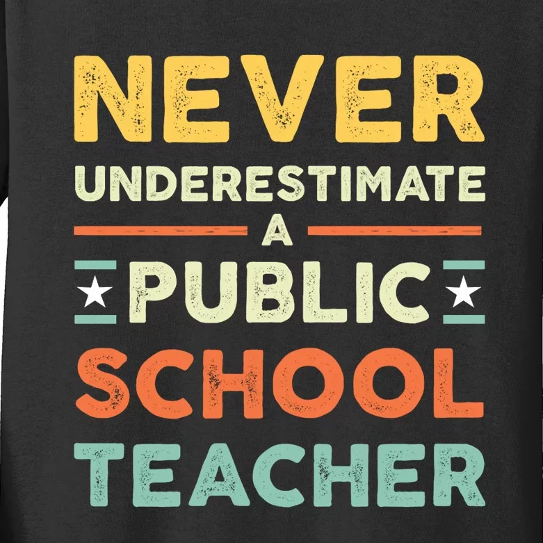 Never Underestimate A Public School Teacher Kids Long Sleeve Shirt