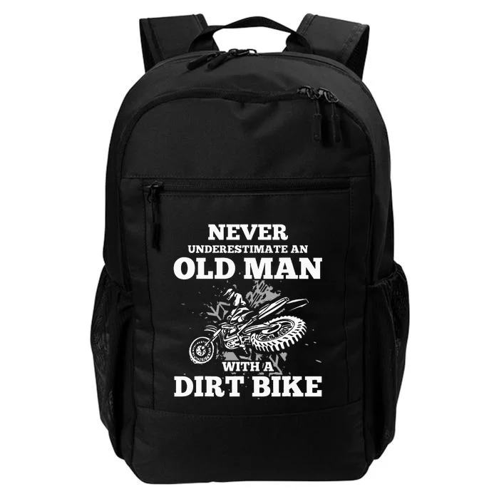 Never Underestimate An Old Man With A Dirt Bike Daily Commute Backpack