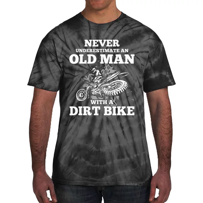 Never Underestimate An Old Man With A Dirt Bike Tie-Dye T-Shirt