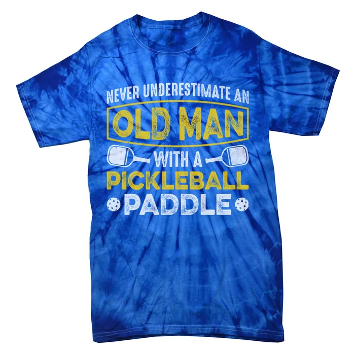 Never Underestimate An Old With A Pickleball Paddle Great Gift Tie-Dye T-Shirt