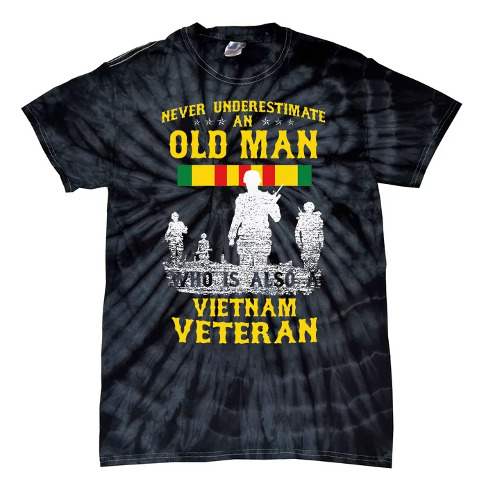 Never Underestimate An Old Man Vietnam Veteran Tie-Dye T-Shirt