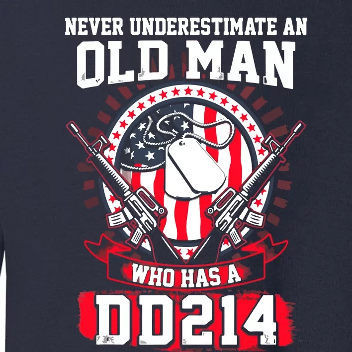 Never Underestimate An Old Man Who Has A DD214 Veteran Toddler Sweatshirt