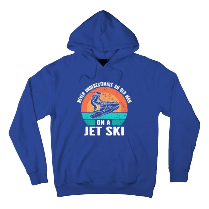 Never Underestimate An Old On A Jet Ski Cute Gift Tall Hoodie