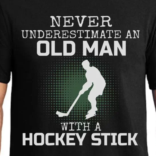 Never Underestimate An Old Man With A Hockey Stick Dad Pajama Set