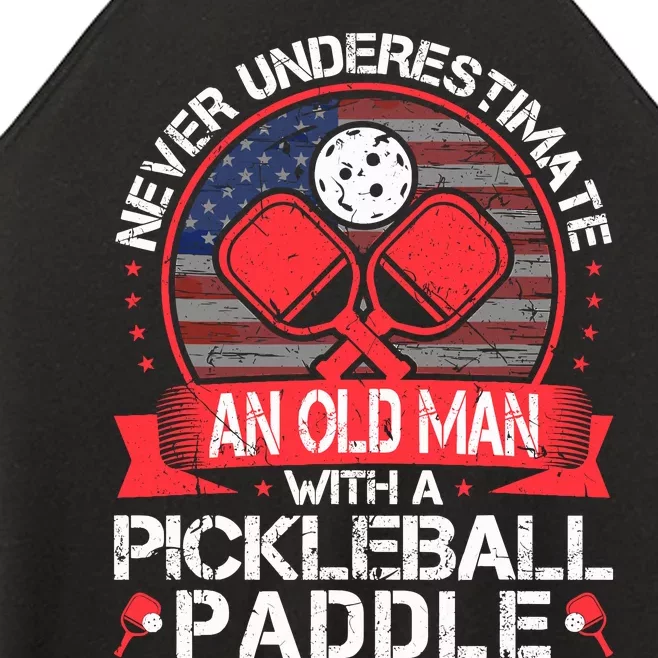 Never Underestimate An Old Man With A Pickleball Paddle Women’s Perfect Tri Rocker Tank