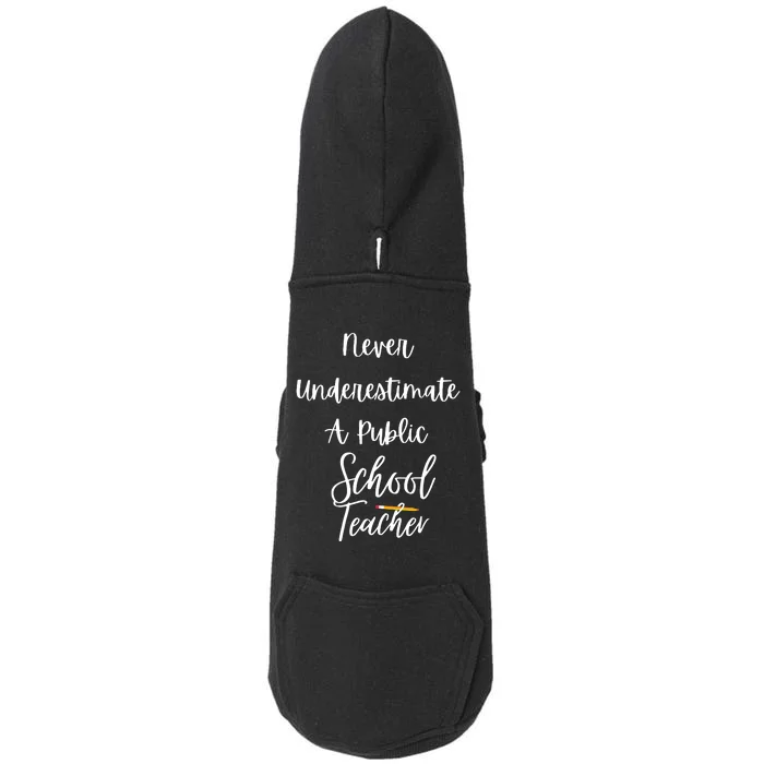 Never Underestimate A Public School Teacher Doggie 3-End Fleece Hoodie