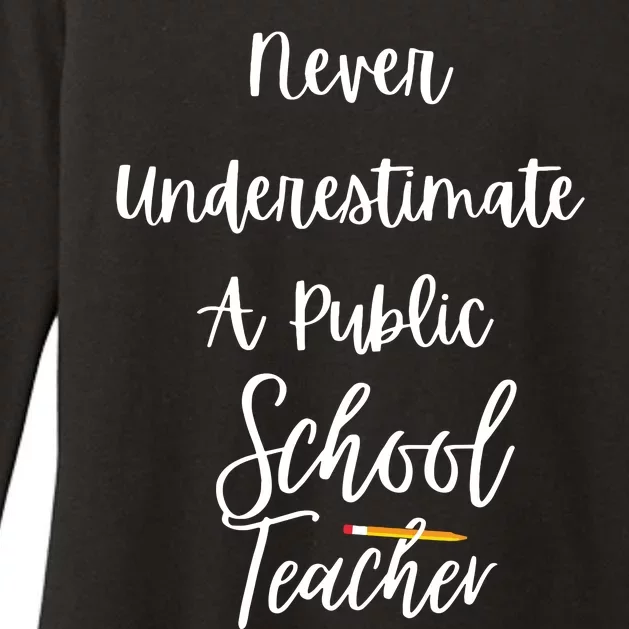 Never Underestimate A Public School Teacher Womens CVC Long Sleeve Shirt