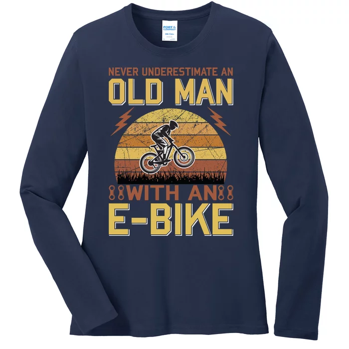 Never Underestimate An Old Man With An Ebike Ladies Long Sleeve Shirt