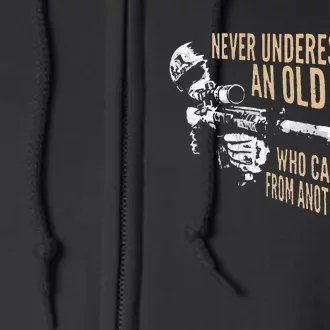 Never Underestimate An Old Man Who Can End You From Zip Code Full Zip Hoodie