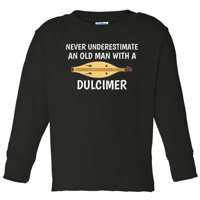 Never Underestimate An Old Man Appalachian Dulcimer Toddler Long Sleeve Shirt