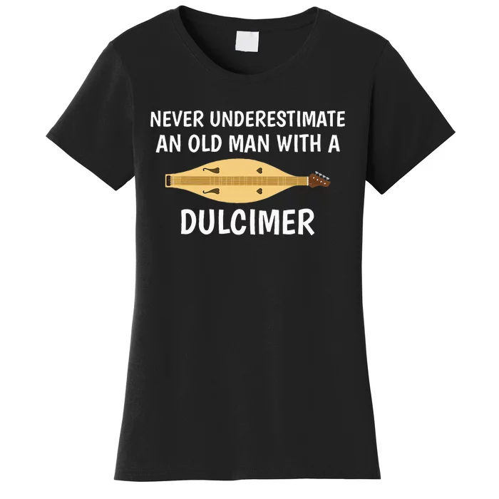 Never Underestimate An Old Man Appalachian Dulcimer Women's T-Shirt