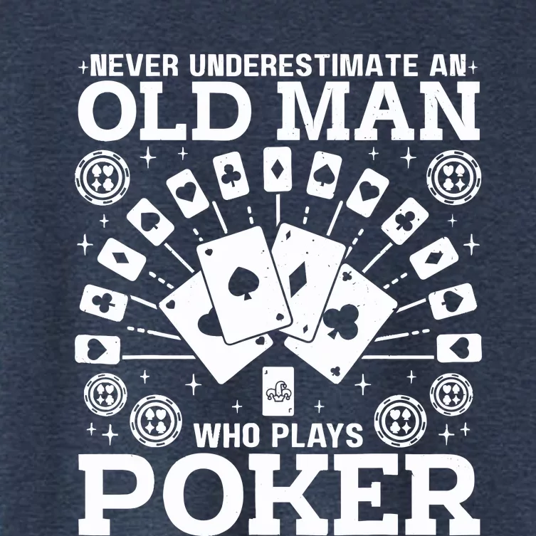 Never Underestimate An Old Man Who Plays Poker Women's Crop Top Tee