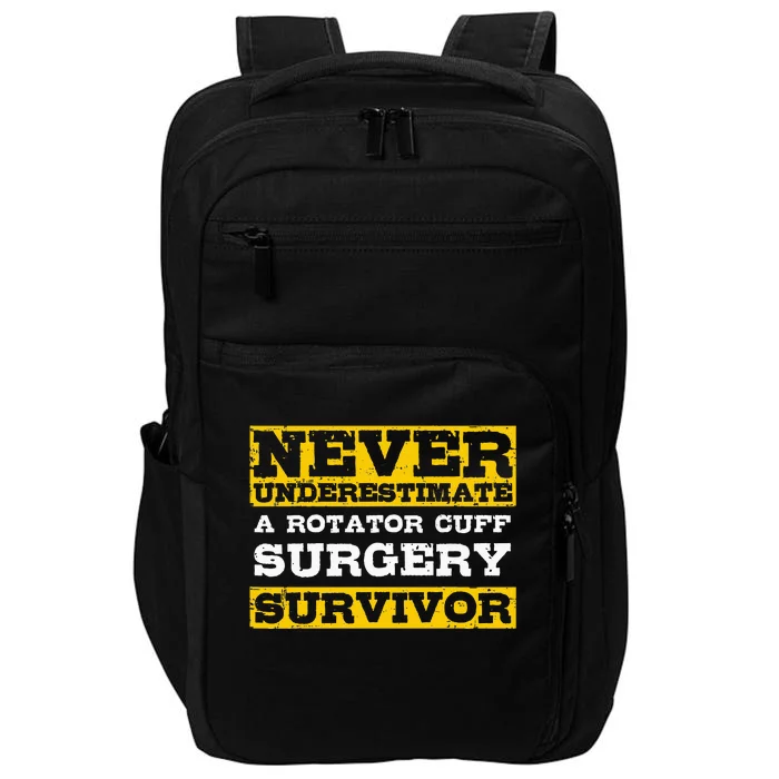 Never Underestimate A Rotator Cuff Surgery Survivor Impact Tech Backpack