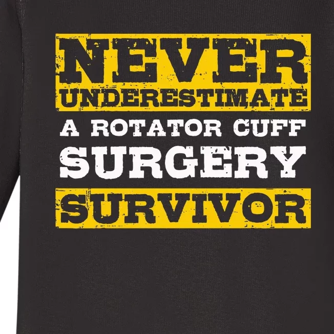 Never Underestimate A Rotator Cuff Surgery Survivor Baby Long Sleeve Bodysuit