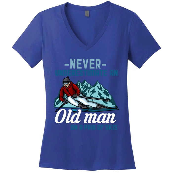 Never Underestimate An Old On A Pair Of Skis Grandpa Ski Gift Women's V-Neck T-Shirt