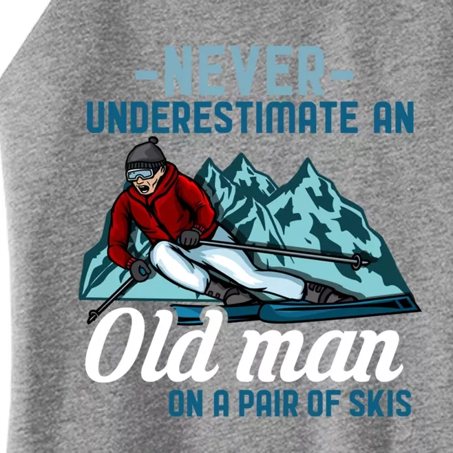 Never Underestimate An Old On A Pair Of Skis Grandpa Ski Gift Women’s Perfect Tri Rocker Tank