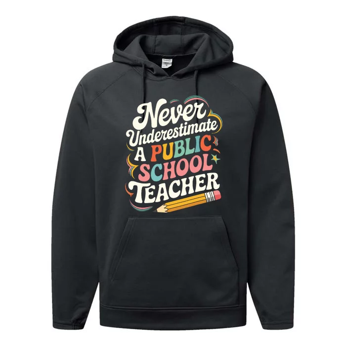 Never Underestimate A Public School Teacher Public Education Performance Fleece Hoodie