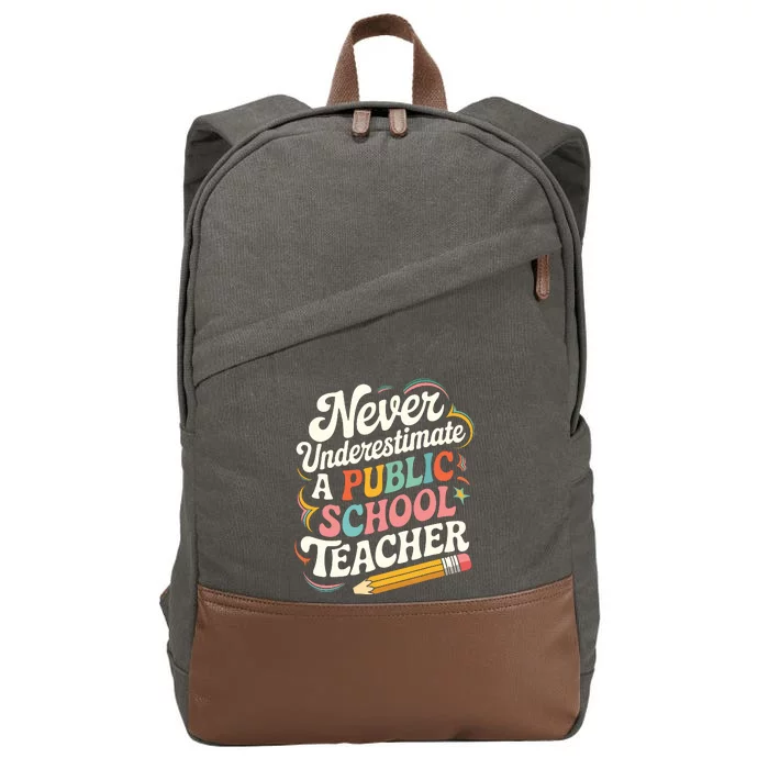 Never Underestimate A Public School Teacher Public Education Cotton Canvas Backpack