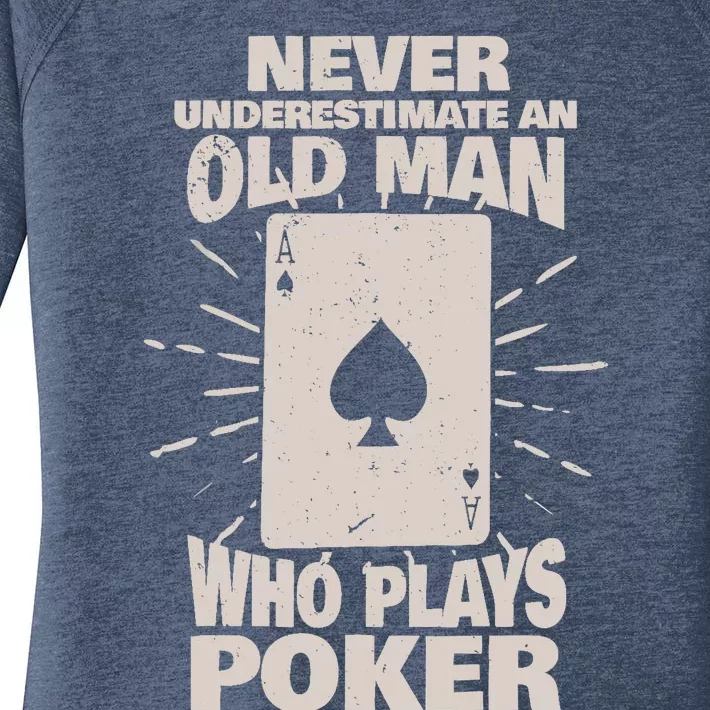 Never Underestimate An Old Man Who Plays Poker Women's Perfect Tri Tunic Long Sleeve Shirt