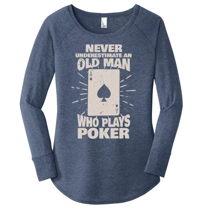 Never Underestimate An Old Man Who Plays Poker Women's Perfect Tri Tunic Long Sleeve Shirt