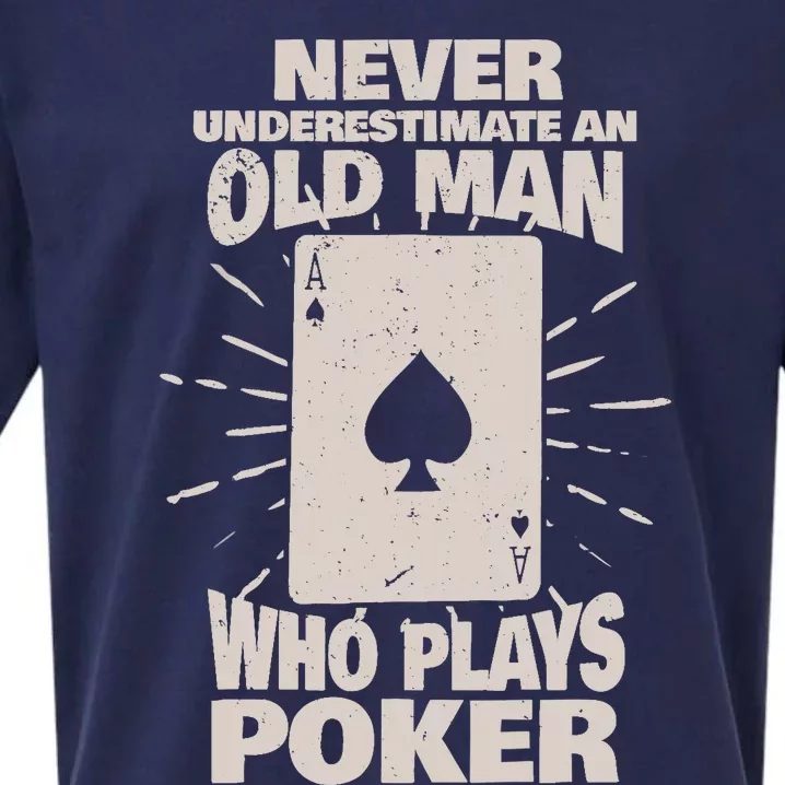 Never Underestimate An Old Man Who Plays Poker Sueded Cloud Jersey T-Shirt