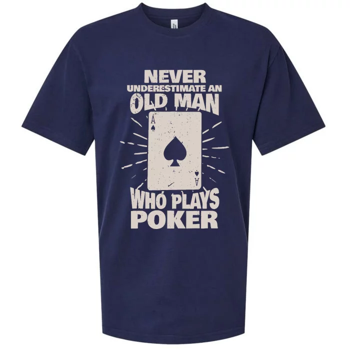 Never Underestimate An Old Man Who Plays Poker Sueded Cloud Jersey T-Shirt