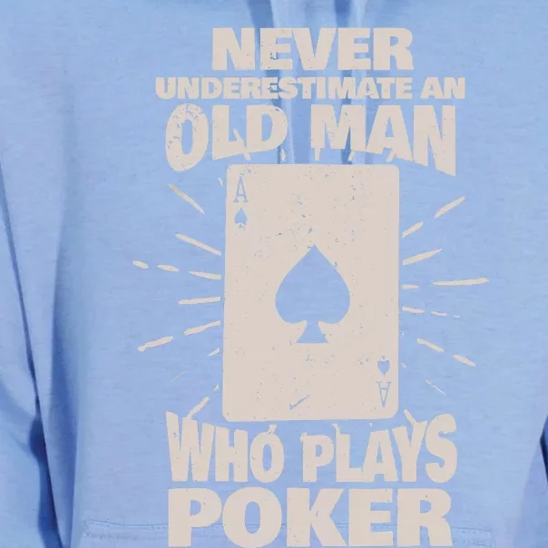 Never Underestimate An Old Man Who Plays Poker Unisex Surf Hoodie